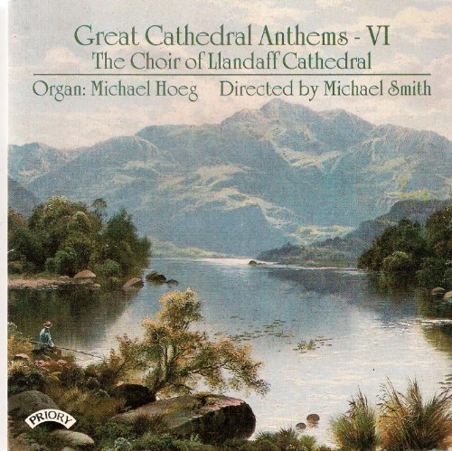 Great Cathedral Anthems Vol. 6 - Choir of Llandaff Cathedral / Smith - Musiikki - PRIORY RECORDS - 5028612205106 - perjantai 11. toukokuuta 2018