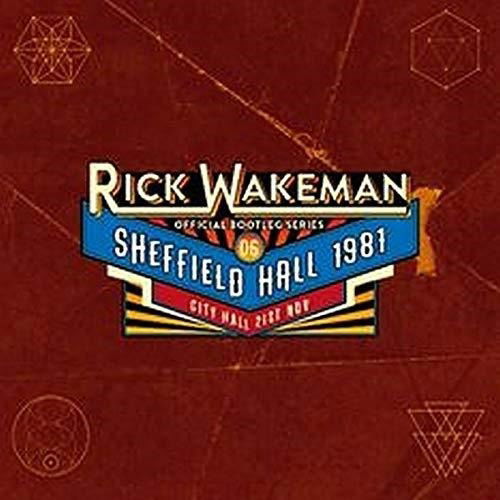 Cover for Rick Wakeman · Official Bootleg Series, Vol. 6: Sheffield Hall, 21st November, 1981 (CD) (2020)