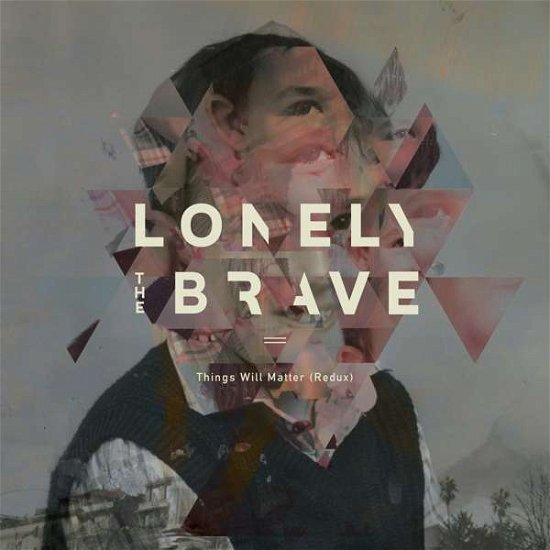 Cover for Lonely The Brave · Things Will Matter (Redux) (CD) [Limited edition] (2017)