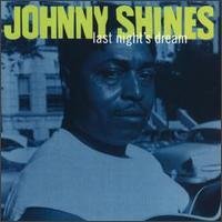 Cover for Johnny Shines · Last Night'S Dream (LP) [180 gram edition] (2019)