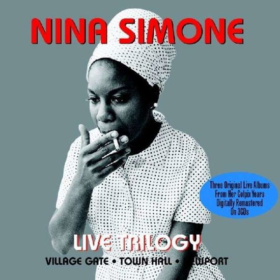 Live Trilogy - Nina Simone - Musik - NOT NOW - 5060342021106 - 6. Juni 2013