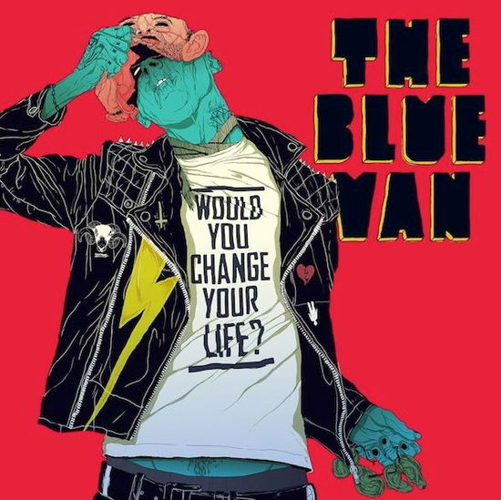 The Blue Van · Would You Change Your Life? (CD) (2012)