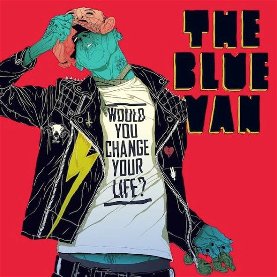 Cover for The Blue Van · Would You Change Your Life? (CD) (2012)