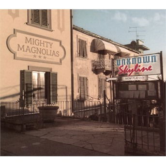 Cover for Mighty Magnolias · Unknown Skyline (CD) (2019)