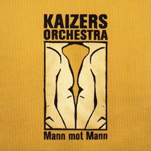 Cover for Kaizers Orchestra · Mann Mot Mann (SCD) (2007)