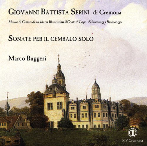 Cover for Serini / Ruggeri · Giovanni Battista Serini Di Cremona: Sonate Per (CD) (2017)