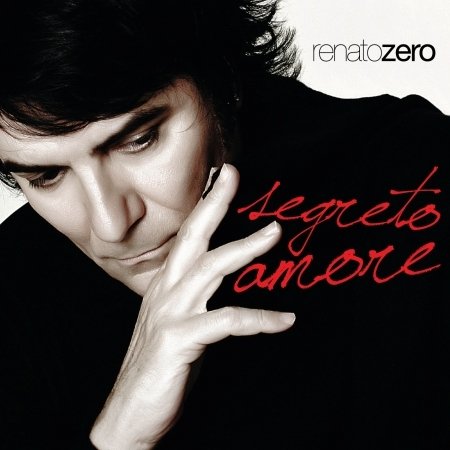 Cover for Zero Renato · Segreto Amore (Best+2-Inediti) (CD)