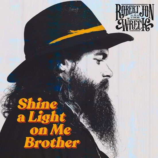 Shine a Light on Me Brother - Jon,robert & the Wreck - Music - CONTINENTAL EUROPE - 8713762137106 - September 10, 2021