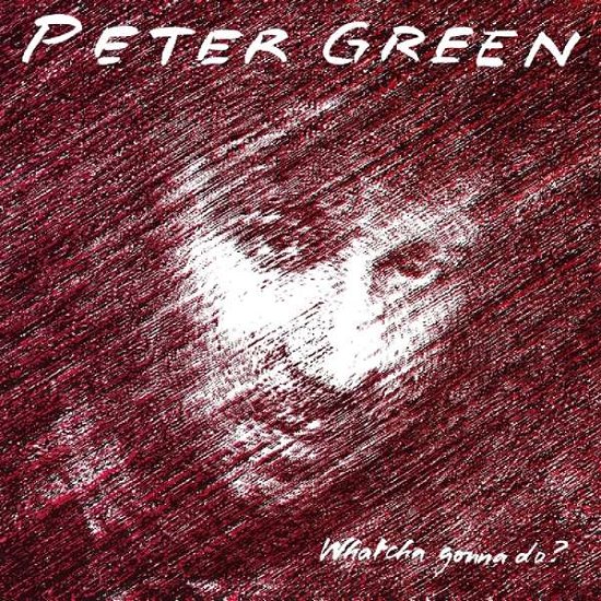 Cover for Peter Green · Whatcha Gonna Do? (LP) [Coloured edition] (2019)