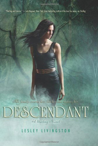 Cover for Lesley Livingston · Descendant - Starling Trilogy (Hardcover Book) (2013)