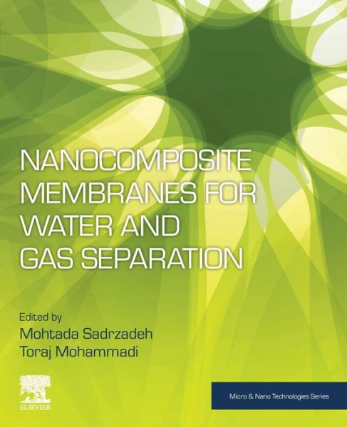 Cover for Mohtada Sadrzadeh · Nanocomposite Membranes for Water and Gas Separation - Micro &amp; Nano Technologies (Paperback Book) (2019)