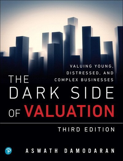 Cover for Aswath Damodaran · Dark Side of Valuation, The: Valuing Young, Distressed, and Complex Businesses (Pocketbok) (2018)