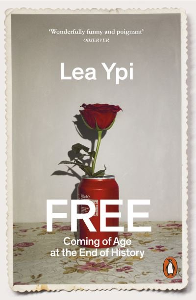 Cover for Lea Ypi · Free: Coming of Age at the End of History (Paperback Book) (2022)