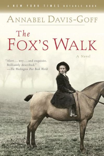 The Fox's Walk - Annabel Davis-goff - Books - Mariner Books - 9780156030106 - September 7, 2004