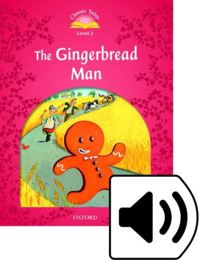 Cover for Sue Arengo · Classic Tales Second Edition: Level 2: The Gingerbread Man Audio Pack - Classic Tales Second Edition (Bok) [2 Revised edition] (2016)