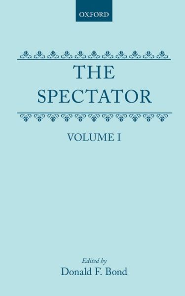 The Spectator: Volume One - The Spectator - Richard Steele - Libros - Oxford University Press - 9780198186106 - 22 de octubre de 1987