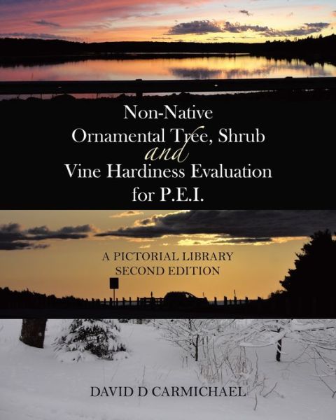 Cover for David D Carmichael · Non-Native Ornamental Tree, Shrub and Vine Hardiness Evaluation for P.E.I. (Paperback Book) (2022)