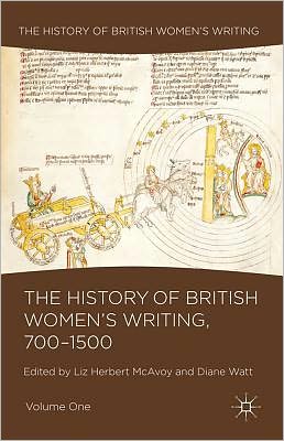 Liz Herbert McAvoy · The History of British Women's Writing, 700-1500: Volume One - History of British Women's Writing (Hardcover Book) (2011)