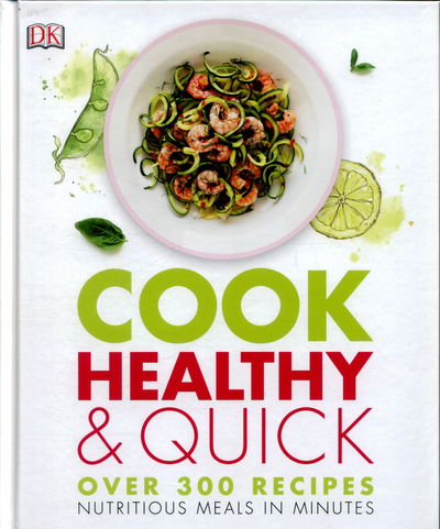 Cover for Dk · Cook Healthy and Quick (Indbundet Bog) (2016)