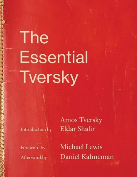 The Essential Tversky - The Essential Tversky - Tversky, Amos (Department of Psychology) - Books - MIT Press Ltd - 9780262535106 - July 17, 2018