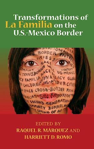 Cover for Raquel R. Marquez · Transformations of la Familia on the U. S. -Mexico Border (Book) (2022)