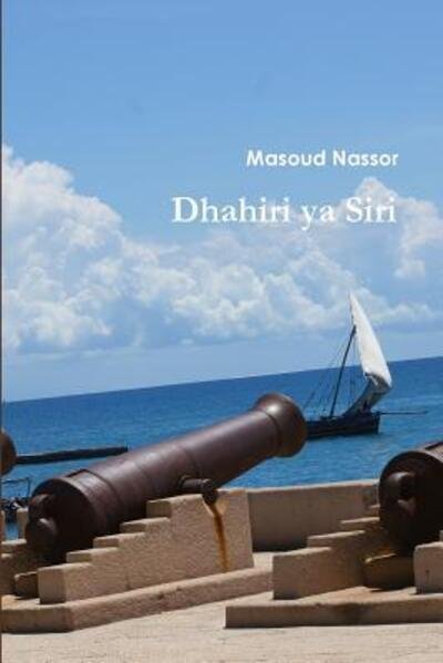Cover for Masoud Nassor · Dhahiri ya Siri (Paperback Book) (2019)