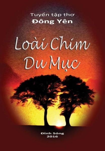 Cover for Dong Yen · Loai Chim Du Muc (Hardcover Book) (2019)