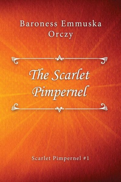 Cover for Baroness Emmuska Orczy · The Scarlet Pimpernel (Pocketbok) (2019)