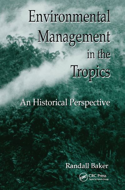 Cover for Randall Baker · Environmental Management in the Tropics: An Historical Perspective (Paperback Book) (2020)