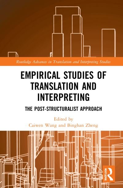 Cover for Caiwen Wang · Empirical Studies of Translation and Interpreting: The Post-Structuralist Approach - Routledge Advances in Translation and Interpreting Studies (Hardcover Book) (2021)