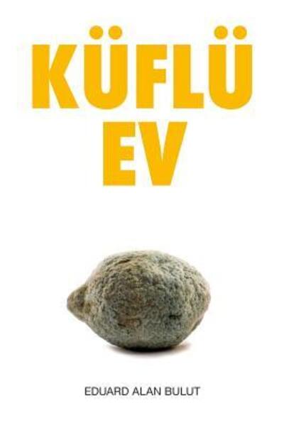 Cover for Eduard Alan Bulut · Kuflu Ev (Paperback Book) (2019)