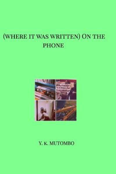 Cover for Y K Mutombo · (Where It Was Written) On the Phone (Paperback Bog) (2019)