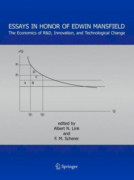 Cover for Essays in Honor of Edwin Mansfield: The Economics of R&amp;D, Innovation, and Technological Change (Hardcover Book) [2005 edition] (2005)