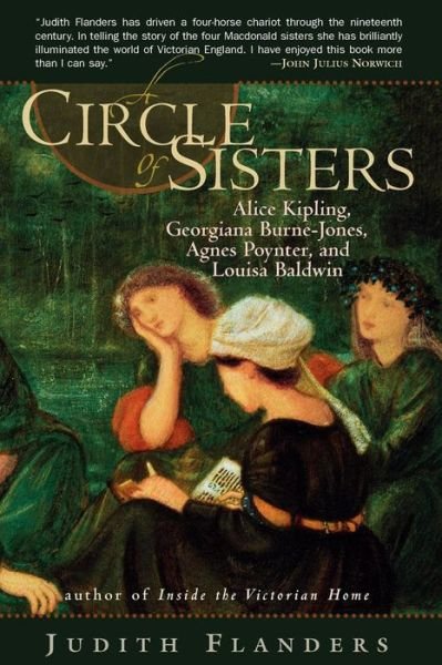 Cover for Judith Flanders · A Circle of Sisters: Alice Kipling, Georgiana Burne-Jones, Agnes Poynter, and Louisa Baldwin (Taschenbuch) (2024)