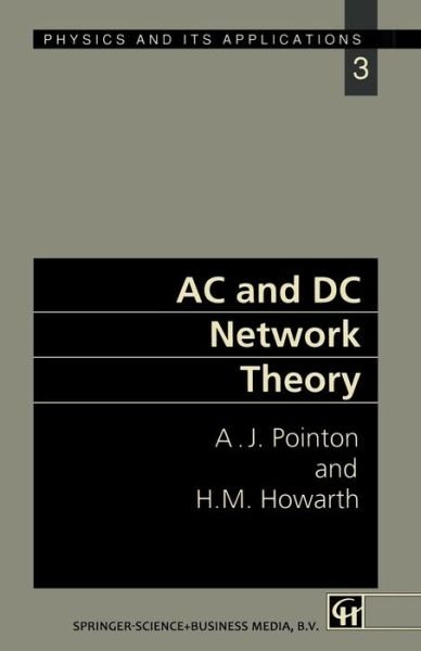 AC and DC Network Theory - Physics and Its Applications - A.J. Pointon - Books - Chapman and Hall - 9780412383106 - April 30, 1991