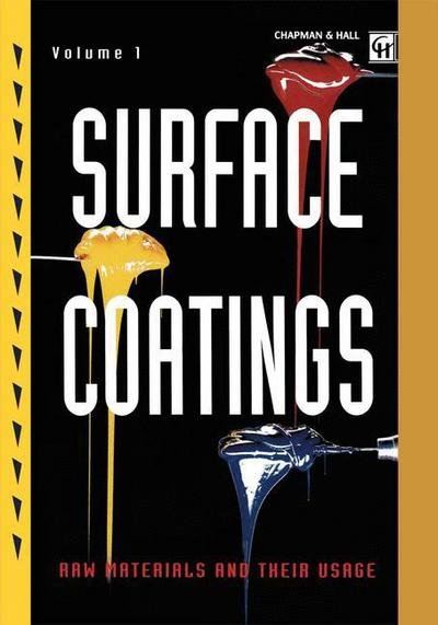 Cover for Oil and Colour Chemists' Association · Surface Coatings: Volume 1 Raw Materials and Their Usage (Innbunden bok) [3rd ed. 1993 edition] (1993)