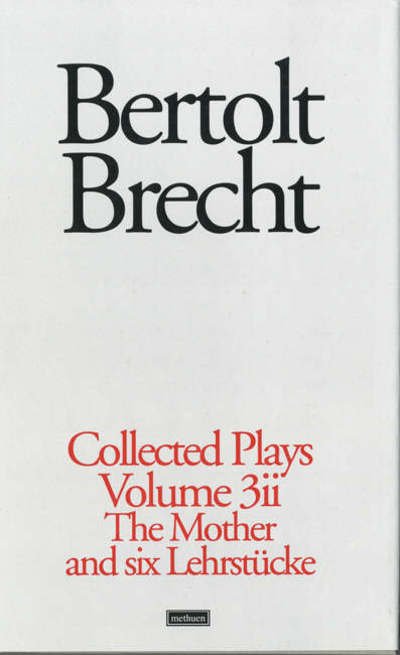 Cover for Bertolt Brecht · Brecht Collected Plays: 3.2: St Joan; Mother; Lindbergh's Flight; Baden-Baden; He Said Yes; Decision; Exception &amp; Rule; Horatians &amp; Cur - World Classics (Hardcover Book) (1997)
