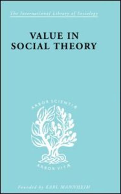 Value in Social Theory - International Library of Sociology - Paul Streeten - Books - Taylor & Francis Ltd - 9780415605106 - October 20, 2010