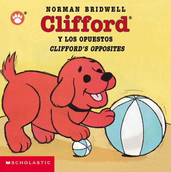 Clifford Y Los Opuestos Cliffords Opposi - Clifford - Norman Bridwell - Books - SCHOLASTIC USA - 9780439551106 - July 1, 2003