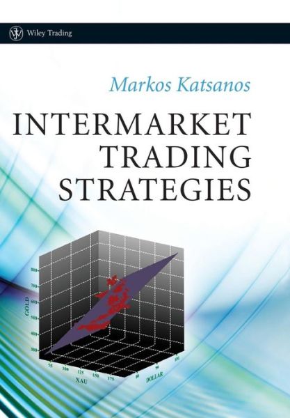 Cover for Markos Katsanos · Intermarket Trading Strategies - Wiley Trading (Hardcover Book) (2009)