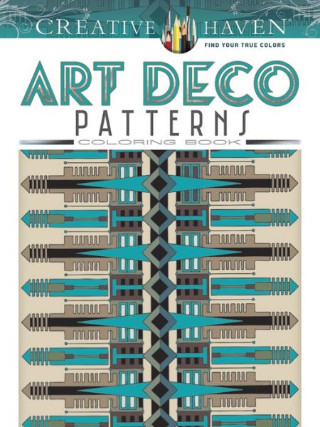 Creative Haven Art Deco Patterns Coloring Book - Creative Haven - William Rowe - Książki - Dover Publications Inc. - 9780486809106 - 28 października 2016