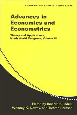 Advances in Economics and Econometrics: Volume 3: Theory and Applications, Ninth World Congress - Econometric Society Monographs - Richard Blundell - Books - Cambridge University Press - 9780521692106 - June 11, 2007