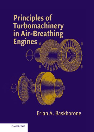 Cover for Baskharone, Erian A. (Texas A &amp; M University) · Principles of Turbomachinery in Air-Breathing Engines - Cambridge Aerospace Series (Hardcover Book) (2006)