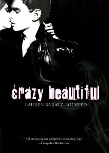 Cover for Lauren Baratz-logsted · Crazy Beautiful (Paperback Book) (2011)