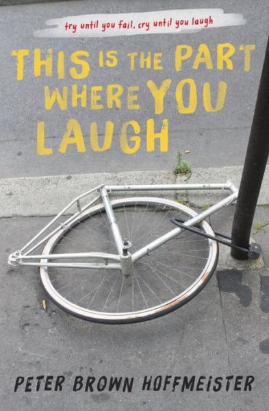 Cover for Peter Brown Hoffmeister · This is the Part Where You Laugh (Hardcover Book) (2016)