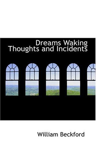 Cover for William Beckford · Dreams  Waking Thoughts  and Incidents (Hardcover Book) (2008)