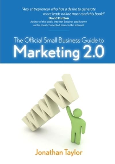 Cover for Jonathan Taylor · Official Small Business Guide to Marketing 2. 0 (Book) (2009)