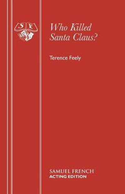 Cover for Terence Feely · Who Killed Santa Claus? - Acting Edition S. (Paperback Book) (1971)