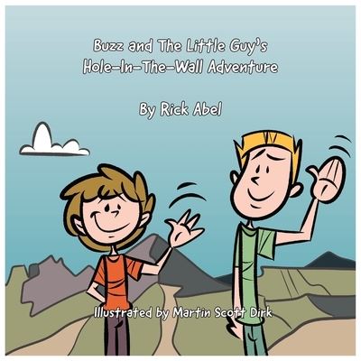 Cover for Rick Abel · Buzz and The Little Guy's Hole-In-The-Wall Adventure (Paperback Book) (2021)