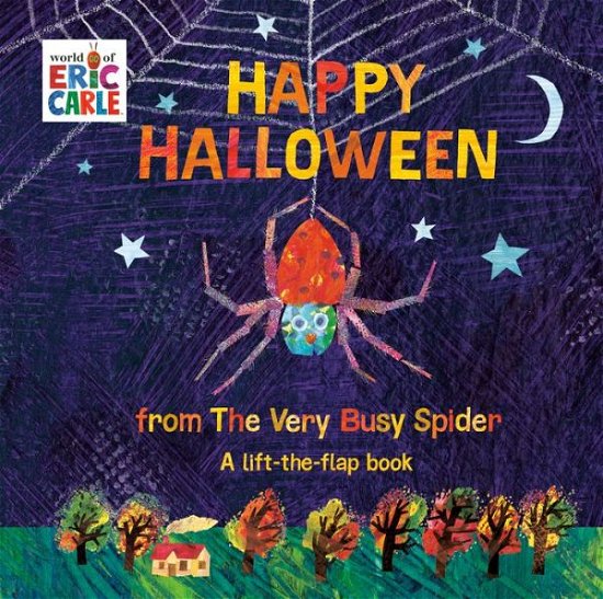 Cover for Eric Carle · Happy Halloween from The Very Busy Spider: A Lift-the-Flap Book - The World of Eric Carle (Board book) (2020)